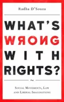 What's Wrong with Rights?: Mișcări sociale, drept și imaginație liberală - What's Wrong with Rights?: Social Movements, Law and Liberal Imaginations