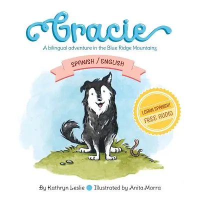 Gracie (spaniolă/engleză): O aventură bilingvă în Blue Ridge Mountains - Gracie (Spanish/English): A Bilingual Adventure In The Blue Ridge Mountains