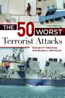 Cele mai grave 50 de atacuri teroriste - The 50 Worst Terrorist Attacks