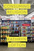 Consumarea religiei - Consuming Religion