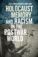 Memoria Holocaustului și rasismul în lumea postbelică - Holocaust Memory and Racism in the Postwar World