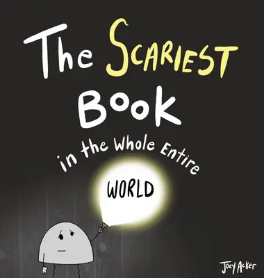Cea mai înfricoșătoare carte din întreaga lume - The Scariest Book in the Whole Entire World