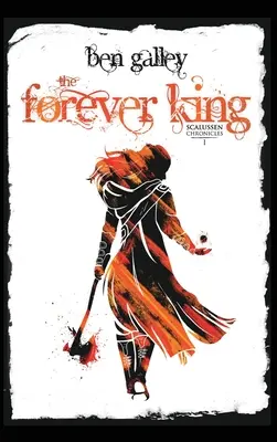 Regele veșnic: Cronicile Scalussen 1 - The Forever King: Scalussen Chronicles 1
