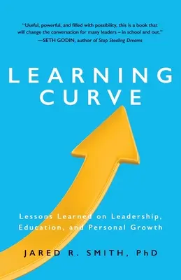 Curba de învățare: Lecții despre leadership, educație și dezvoltare personală - Learning Curve: Lessons on Leadership, Education, and Personal Growth