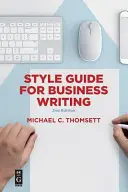 Style Guide for Business Writing: Ediția a doua - Style Guide for Business Writing: Second Edition