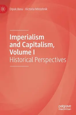 Imperialism și capitalism, volumul I: Perspective istorice - Imperialism and Capitalism, Volume I: Historical Perspectives