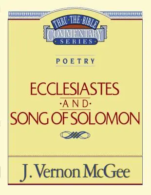 Thru the Bible Vol. 21: Poezie (Eclesiastul/Cântecul lui Solomon), 21 - Thru the Bible Vol. 21: Poetry (Ecclesiastes/Song of Solomon), 21