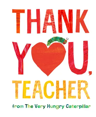 Mulțumesc, profesore de la Very Hungry Caterpillar - Thank You, Teacher from the Very Hungry Caterpillar