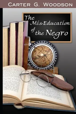 Educația greșită a negrilor - The Mis-Education of the Negro
