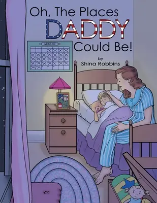 Oh, locurile în care ar putea fi tati! - Oh, the Places Daddy Could Be!