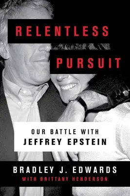 Urmărire implacabilă: Lupta noastră cu Jeffrey Epstein - Relentless Pursuit: Our Battle with Jeffrey Epstein