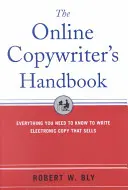 The Online Copywriter's Handbook: Everything You Need to Know to Write Electronic Copy That Sells