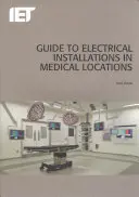 Ghid privind instalațiile electrice în locații medicale - Guide to Electrical Installations in Medical Locations