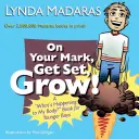 Pe locuri, fiți gata, creșteți!: A What's Happening to My Body? Book for Younger Boys - On Your Mark, Get Set, Grow!: A What's Happening to My Body? Book for Younger Boys