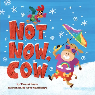 Nu acum, vacă - Not Now, Cow