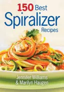 150 cele mai bune rețete cu Spiralizator - 150 Best Spiralizer Recipes