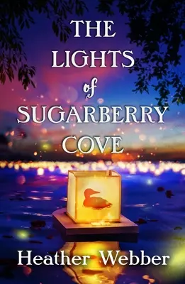 Luminile din Sugarberry Cove - The Lights of Sugarberry Cove