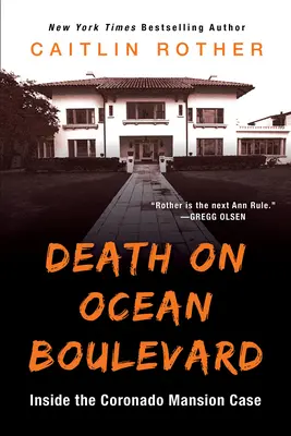 Moarte pe Ocean Boulevard: În interiorul cazului Coronado Mansion - Death on Ocean Boulevard: Inside the Coronado Mansion Case