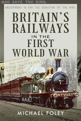 Căile ferate britanice în Primul Război Mondial - Britain's Railways in the First World War