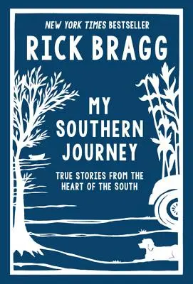 Călătoria mea în Sud: Povești adevărate din inima Sudului - My Southern Journey: True Stories from the Heart of the South