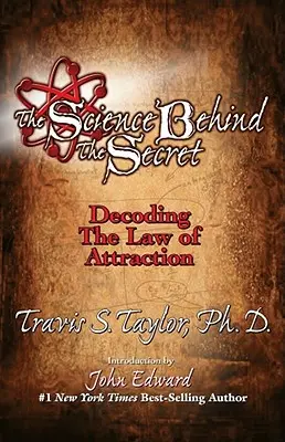Știința din spatele secretului: Decodarea legii atracției - The Science Behind the Secret: Decoding the Law of Attraction