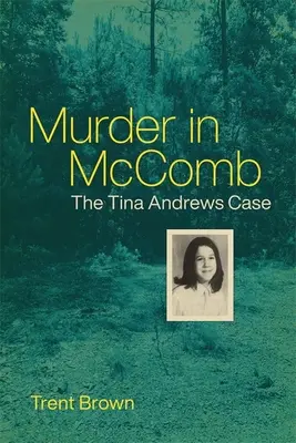 Crimă în McComb: Cazul Tina Andrews - Murder in McComb: The Tina Andrews Case