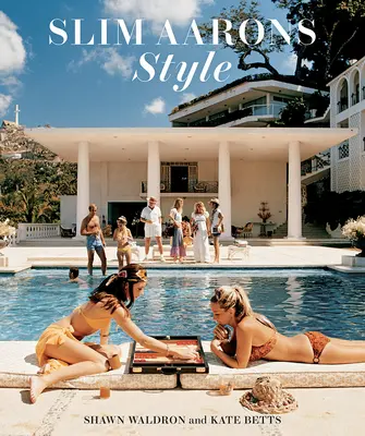 Slim Aarons: Stil - Slim Aarons: Style