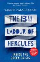 A 13-a muncă a lui Hercule: În interiorul crizei grecești - The 13th Labour of Hercules: Inside the Greek Crisis