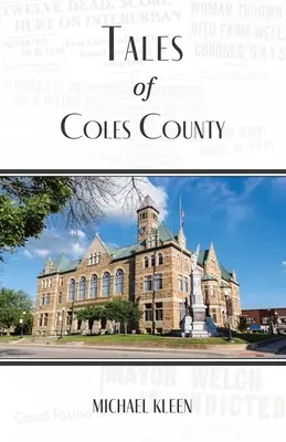 Povești din comitatul Coles, Illinois - Tales of Coles County, Illinois