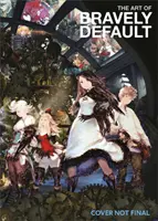 Arta lui Bravely Default - The Art of Bravely Default