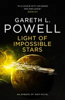 Lumina stelelor imposibile: Un roman de război - Light of Impossible Stars: An Embers of War Novel
