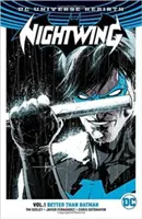 Nightwing, Volumul 1: Mai bun decât Batman (Rebirth) - Nightwing, Volume 1: Better Than Batman (Rebirth)