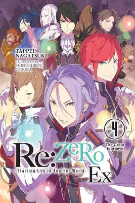 RE: Zero -Starting Life in Another World- Ex, Vol. 4 (Light Novel): Marile călătorii - RE: Zero -Starting Life in Another World- Ex, Vol. 4 (Light Novel): The Great Journeys