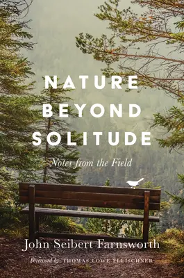 Natura dincolo de singurătate: Note de pe teren - Nature Beyond Solitude: Notes from the Field