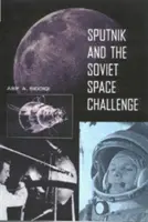 Sputnik și provocarea spațială sovietică - Sputnik and the Soviet Space Challenge