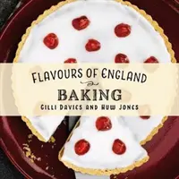 Aromele Angliei: Coacere - Flavours of England: Baking