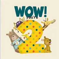 WOW! Ești doi carte de aniversare - WOW! You're Two birthday book