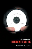 Vânătoarea pentru Resident Evil 1.5 - The Hunt for Resident Evil 1.5