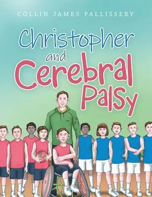Christopher și paralizia cerebrală - Christopher and Cerebral Palsy