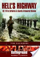 Hell's Highway: Operațiunea Market Garden - Hell's Highway: Operation Market Garden