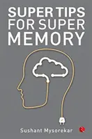 Sfaturi excelente pentru o memorie excelentă - Super Tips for Super Memory