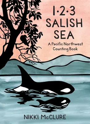 1, 2, 3 Marea Salish: O carte de numărat din nord-vestul Pacificului - 1, 2, 3 Salish Sea: A Pacific Northwest Counting Book