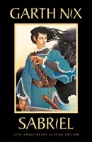 Sabriel: The Old Kingdom 2 - Ediție aniversară - Sabriel: The Old Kingdom 2 - Anniversary Edition