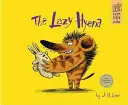 Hiena leneșă - The Lazy Hyena