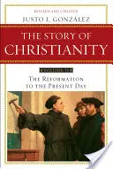 Istoria creștinismului: Volumul 2: De la Reformă până în zilele noastre - The Story of Christianity: Volume 2: The Reformation to the Present Day