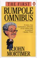 Primul omnibus Rumpole: Rumpole of the Bailey/The Trials of Rumpole/Rumpole's Return - The First Rumpole Omnibus: Rumpole of the Bailey/The Trials of Rumpole/Rumpole's Return