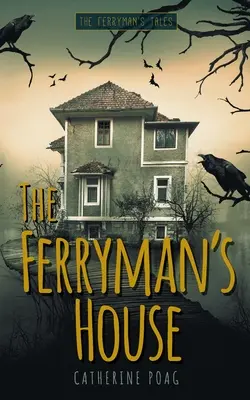 Casa feribotului (The Ferryman's House) - The Ferryman's House