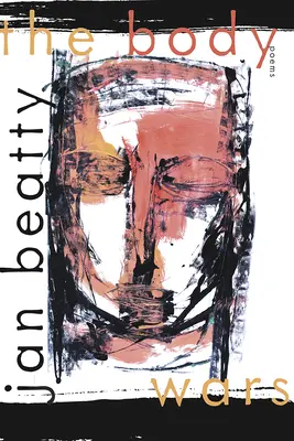 Războiul corpurilor: Poezii - The Body Wars: Poems