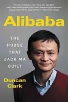 Alibaba: Casa pe care a construit-o Jack Ma - Alibaba: The House That Jack Ma Built