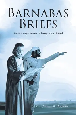 Barnabas Briefs: Încurajare de-a lungul drumului - Barnabas Briefs: Encouragement Along the Road